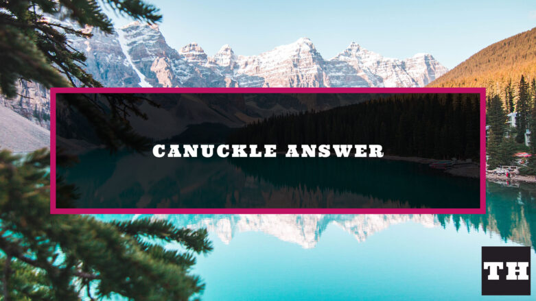 Canuckle May 20 2022 Answer (5/20/22) Featured Image