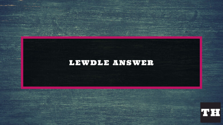 Lewdle May 20 2022 Answer (5/20/22) Featured Image