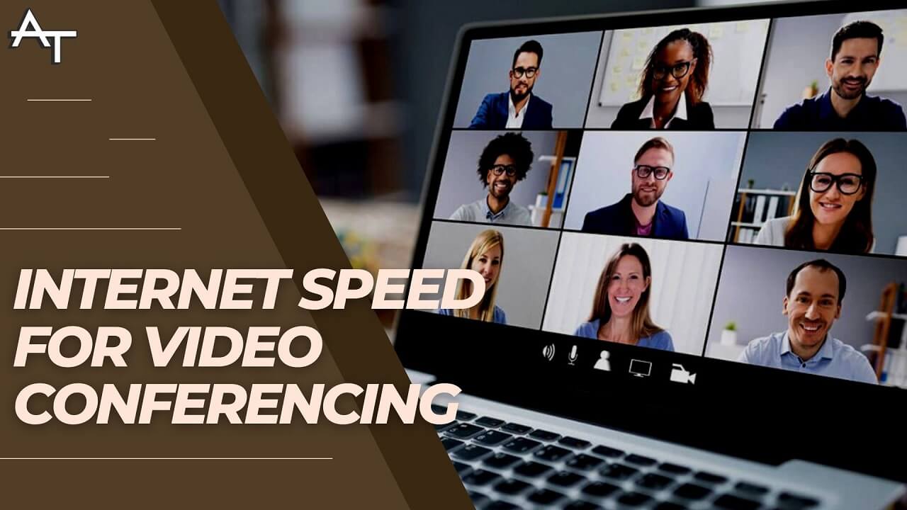 Internet Speed for Video Conferencing