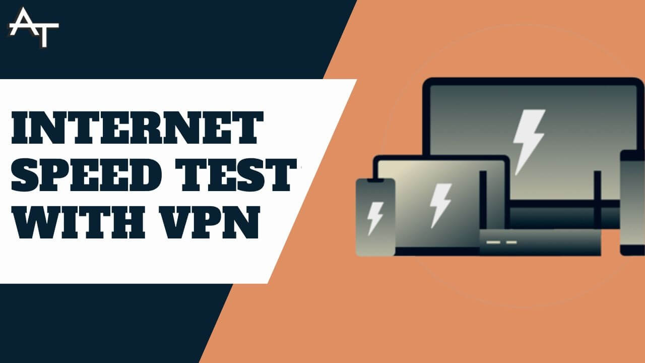 Internet Speed Test With VPN